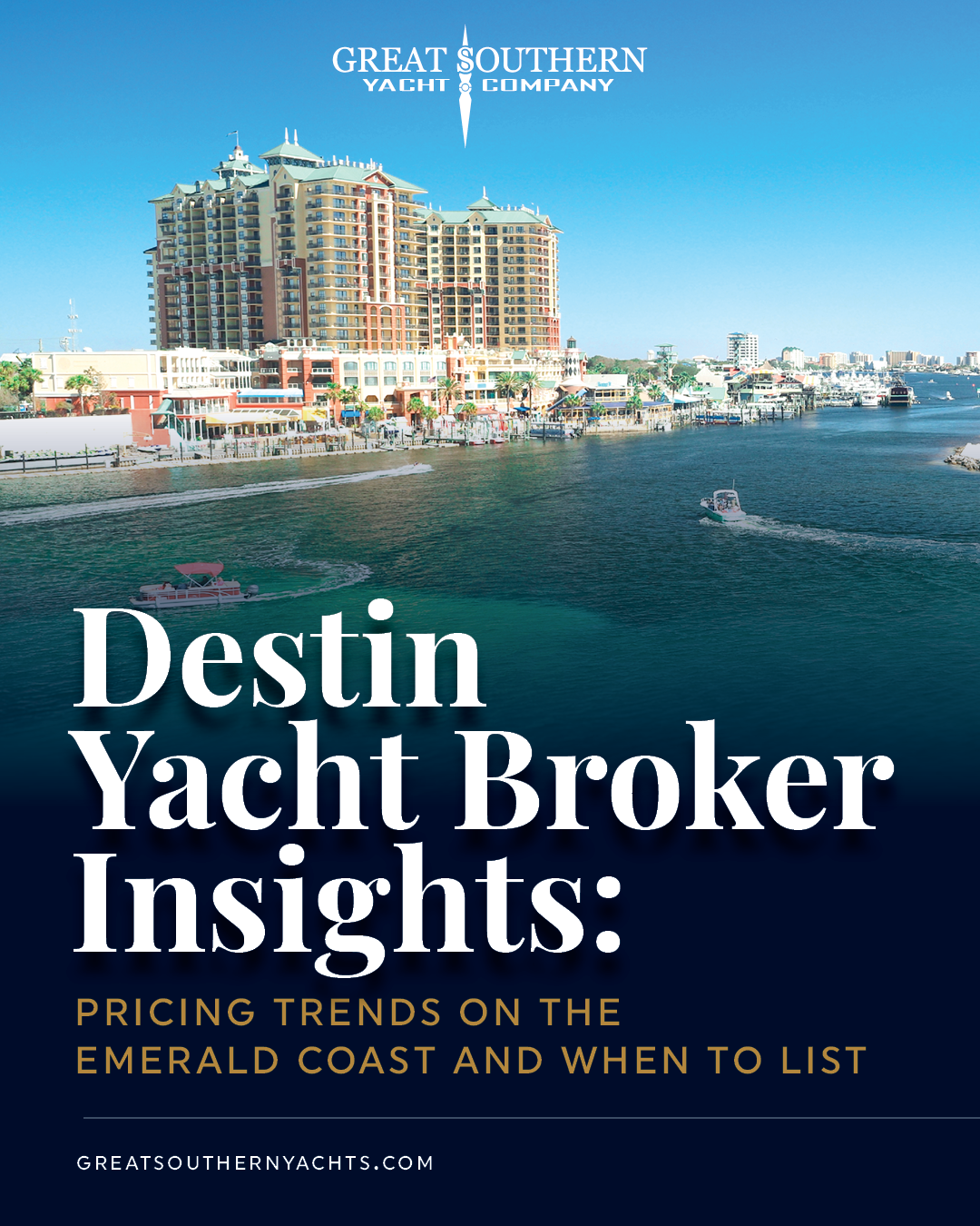 Destin yacht broker insights: seasonal pricing trends on the Emerald Coast and when to list